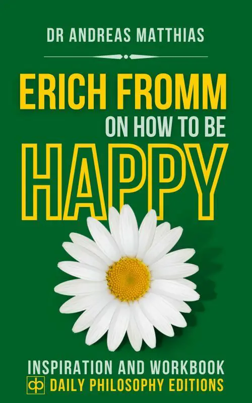 Book cover Erich Fromm on How to Be Happy
